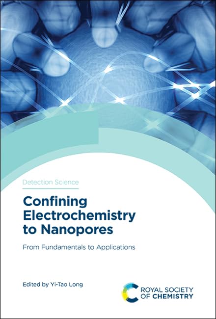 Confining Electrochemistry to Nanopores: From Fundamentals to Applications (Detection Science) Media & Communication