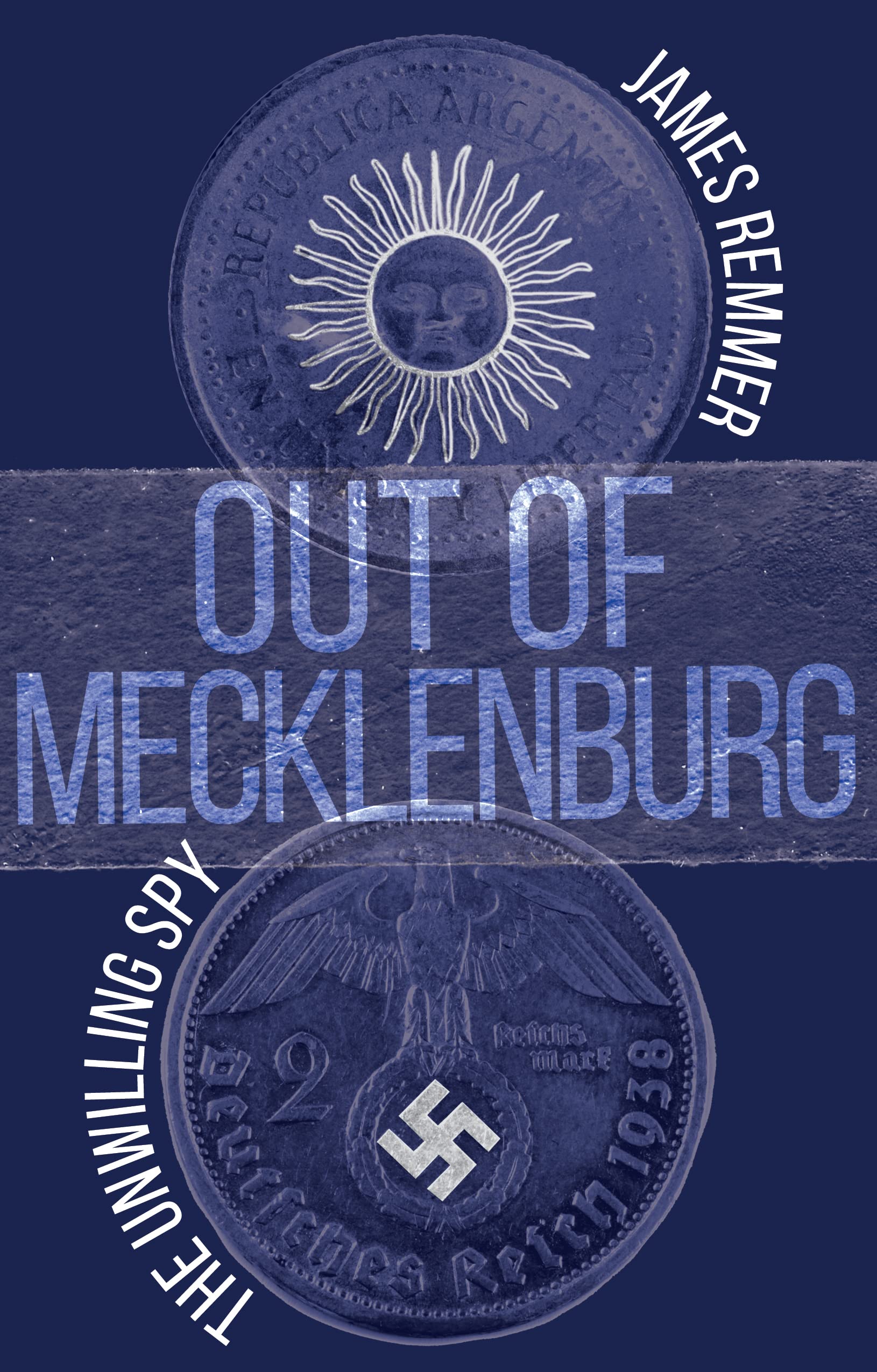 Out of Mecklenburg: The Unwilling Spy book