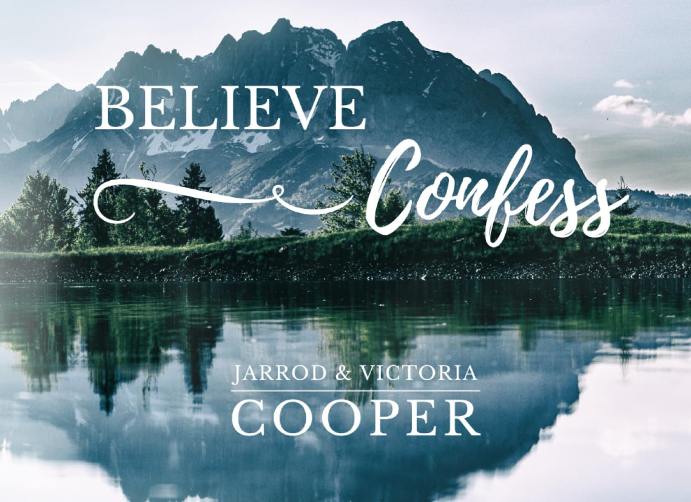 Believe & Confess: Believe with your heart & Confess with your mouth Religion & Esotericism