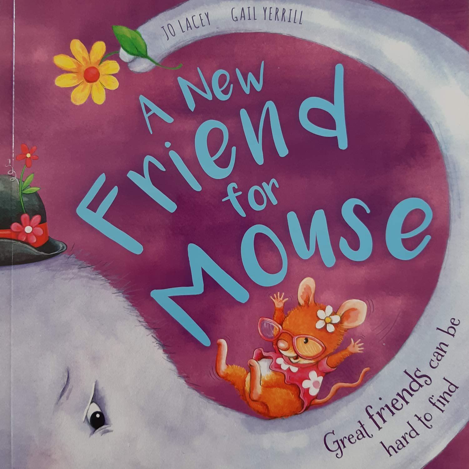 A New Friend For Mouse: Great Friends Can Be Hard To Find Books