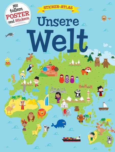 Unsere Welt: Sticker-Atlas Children's books