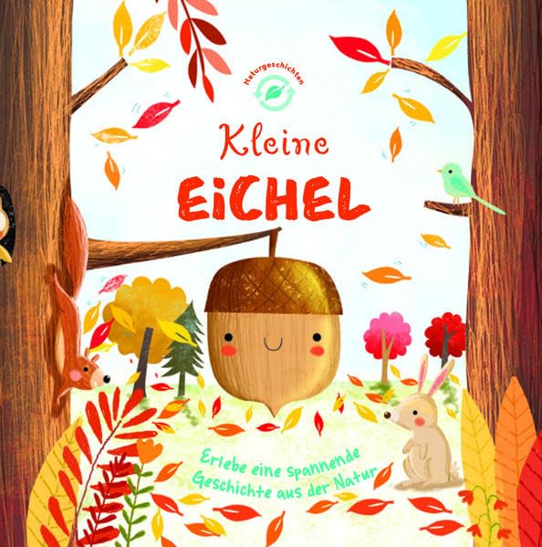 Kleine Eichel: Erlebe eine spannende Geschichte aus der Natur Children's books