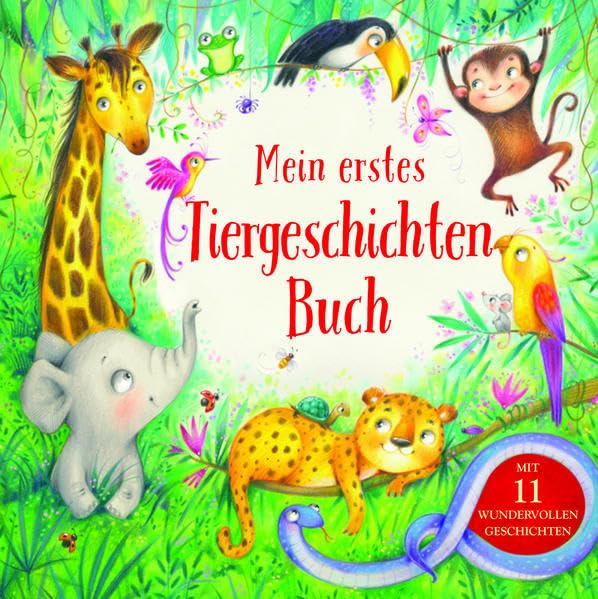 Mein erstes Tiergeschichtenbuch: Mit 11 wundervollen Geschichten Children's books