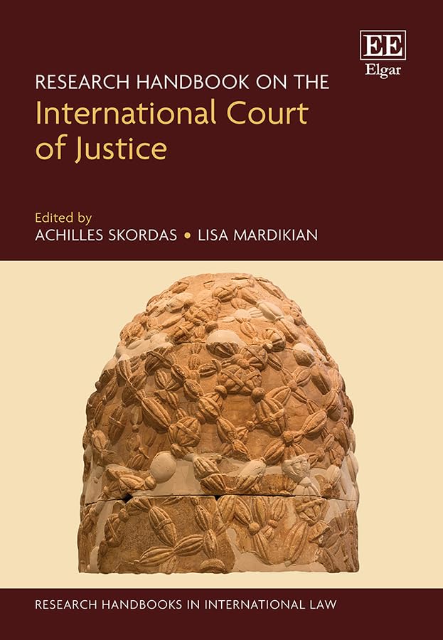 Research Handbook on the International Court of Justice (Research Handbooks in International Law series) Law