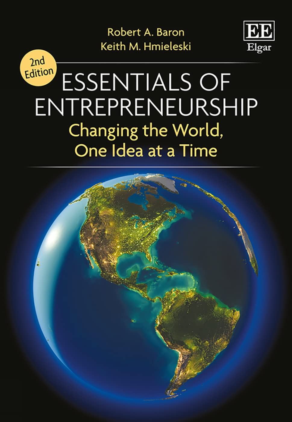Essentials of Entrepreneurship: Changing the World, One Idea at a Time Business, Finance & Career