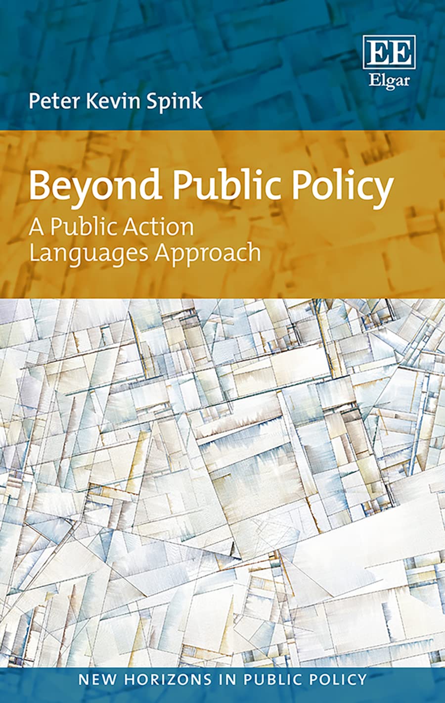 Beyond Public Policy: A Public Action Languages Approach (New Horizons in Public Policy) Books
