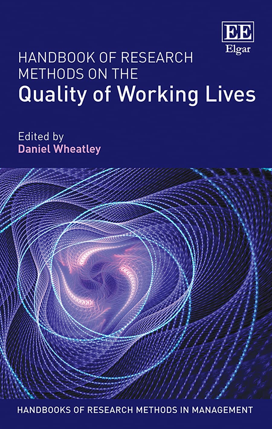 Handbook of Research Methods on the Quality of Working Lives (Handbooks of Research Methods in Management) Business, Finance & Career