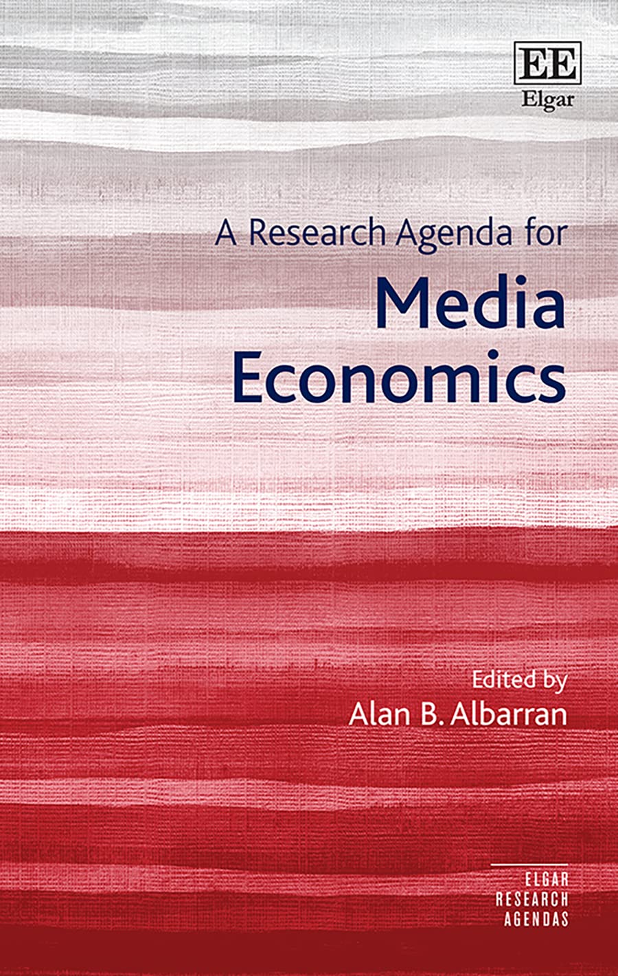 A Research Agenda for Media Economics (Elgar Research Agendas) Media & Communication