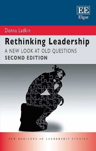 Rethinking Leadership: A New Look at Old Questions (New Horizons in Leadership Studies) Business, Finance & Career