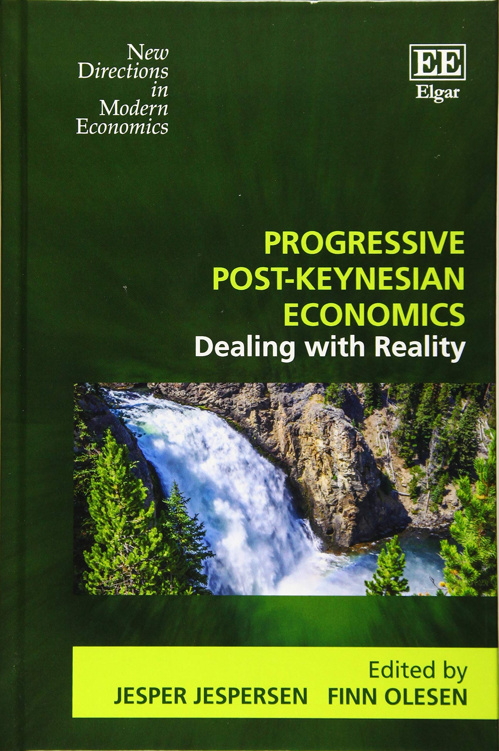 Progressive Post-Keynesian Economics: Dealing With Reality (New Directions in Modern Economics) Business, Finance & Career