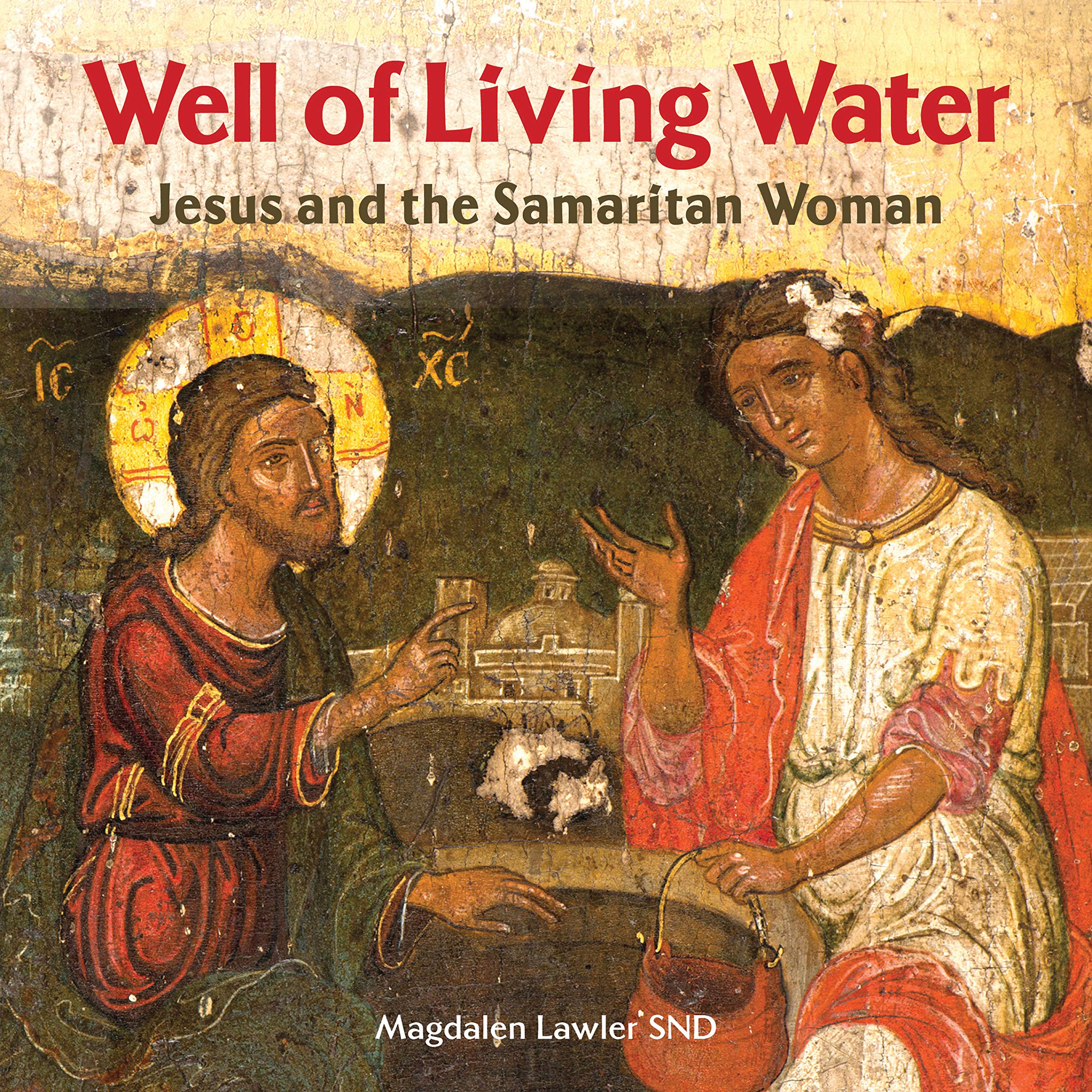 Well of Living Water: Jesus and the Samaritan Woman Social Sciences