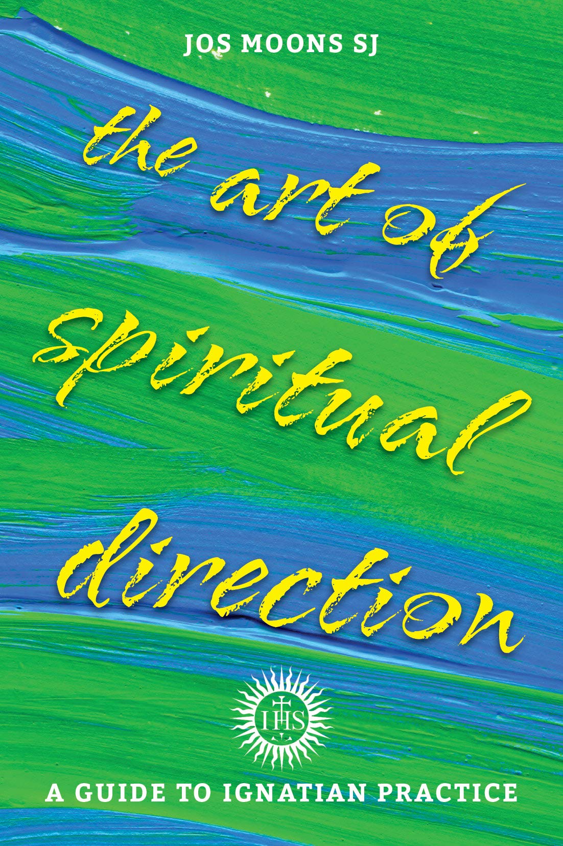 The Art of Spiritual Direction: A Guide to Ignatian Practice Religion & Esotericism