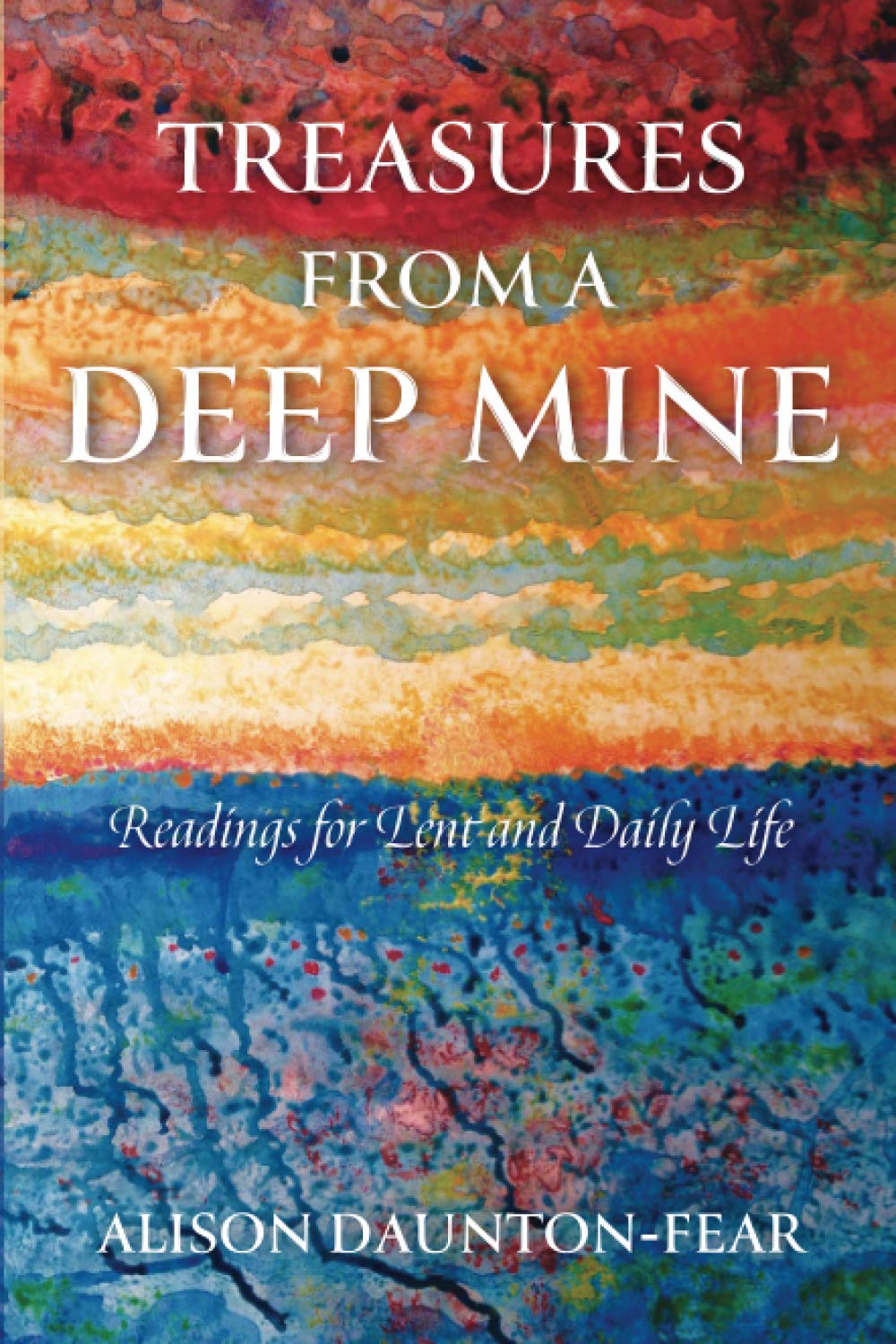 Treasures from a Deep Mine: Readings for Lent and Daily Life Religion & Esotericism