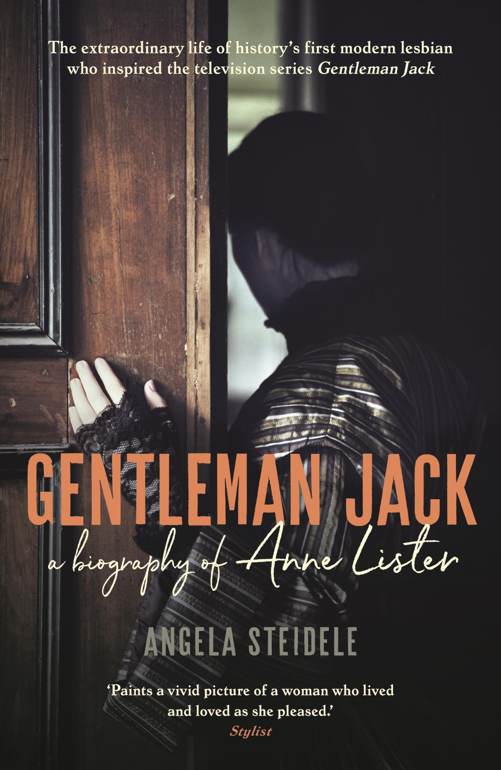 Gentleman Jack: A biography of Anne Lister, Regency Landowner, Seducer and Secret Diarist Politics & Society Books