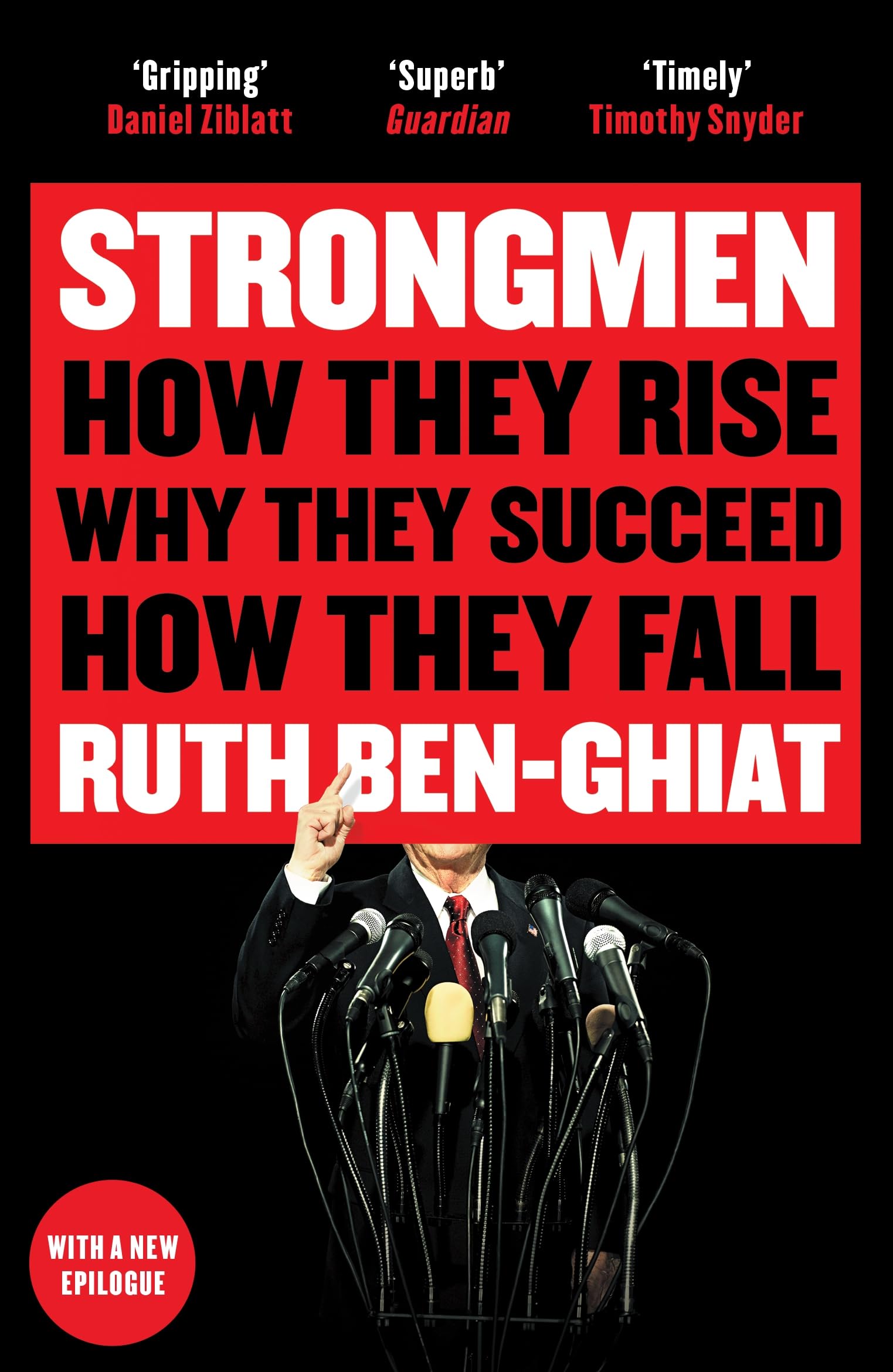 Strongmen: How They Rise, Why They Succeed, How They Fall Books