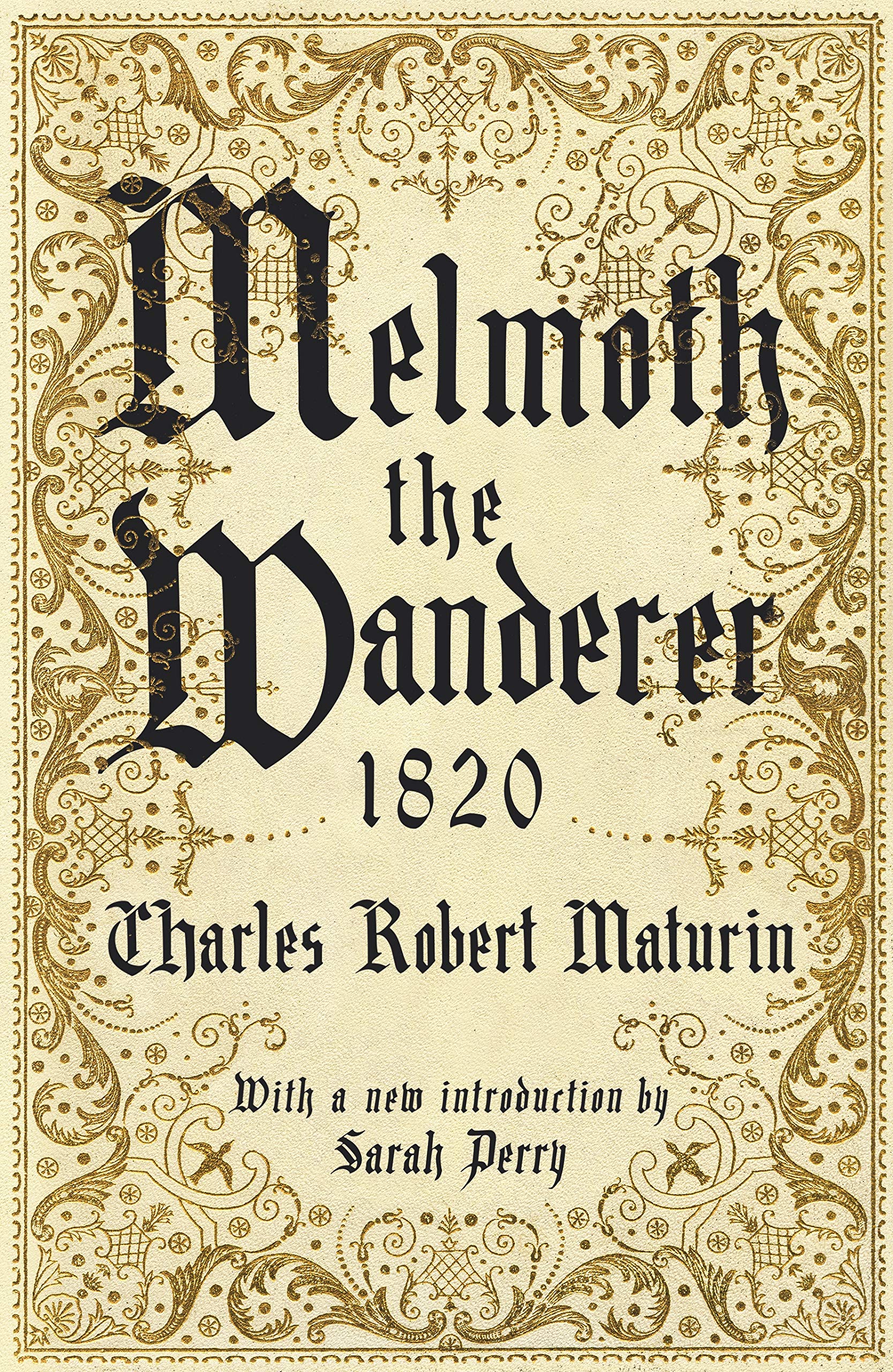 Melmoth the Wanderer 1820: with an introduction by Sarah Perry Classics