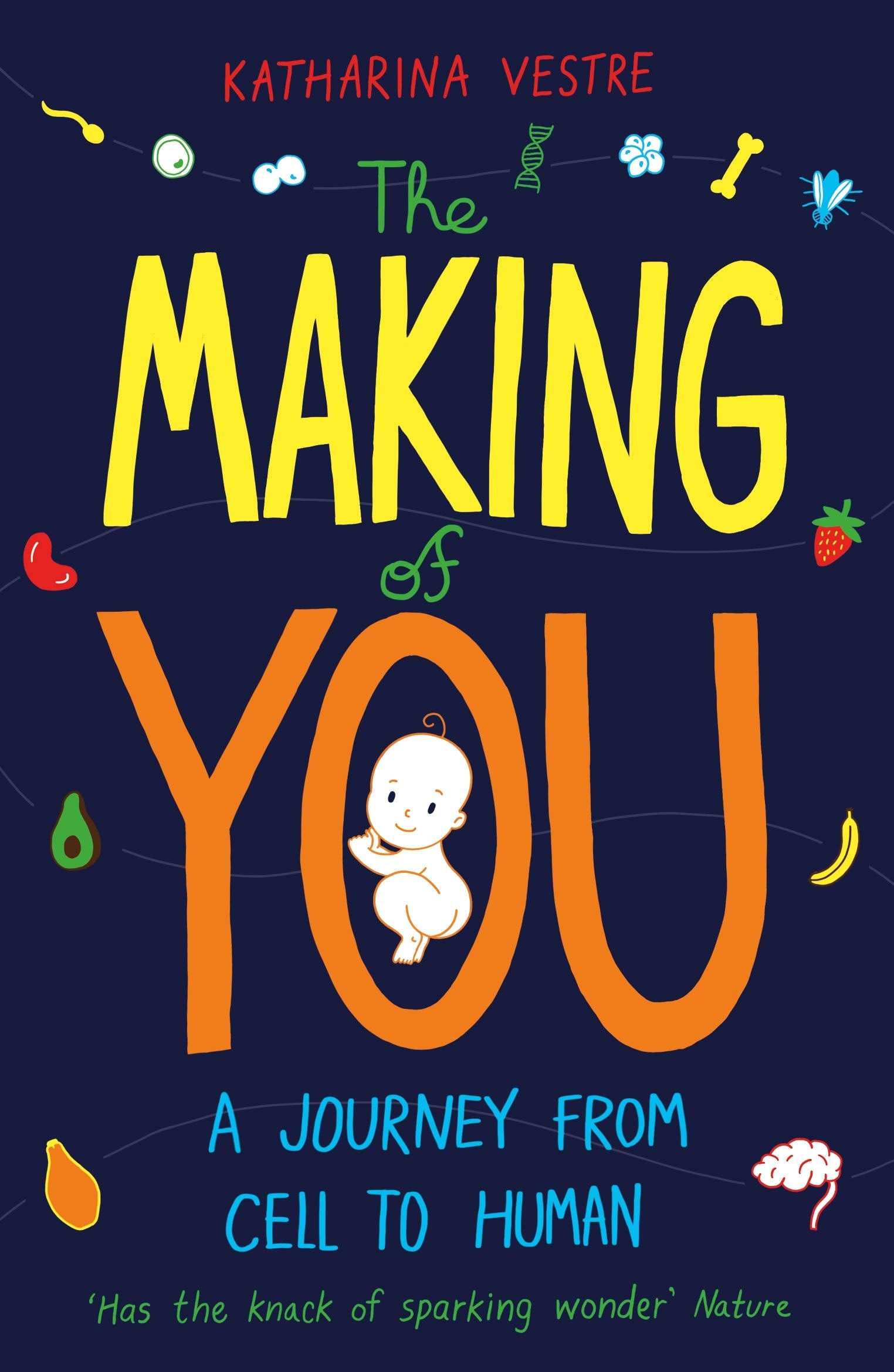 The Making of You: A Journey from Cell to Human Medicine