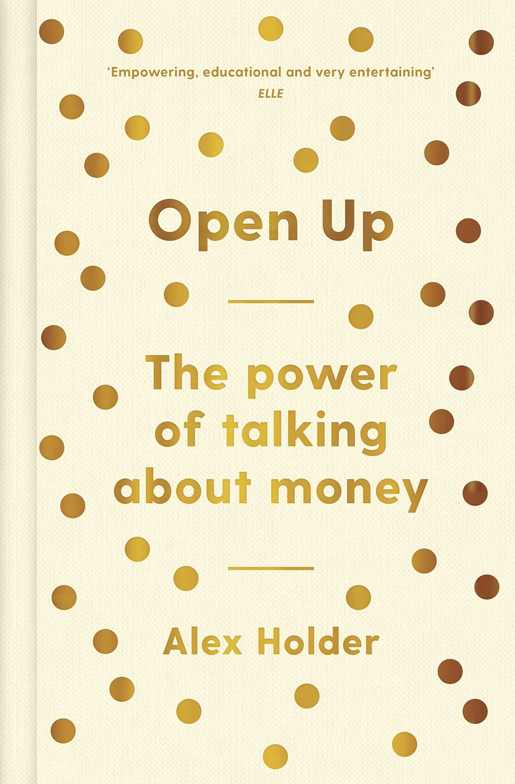Open Up: Why Talking About Money Will Change Your Life Books