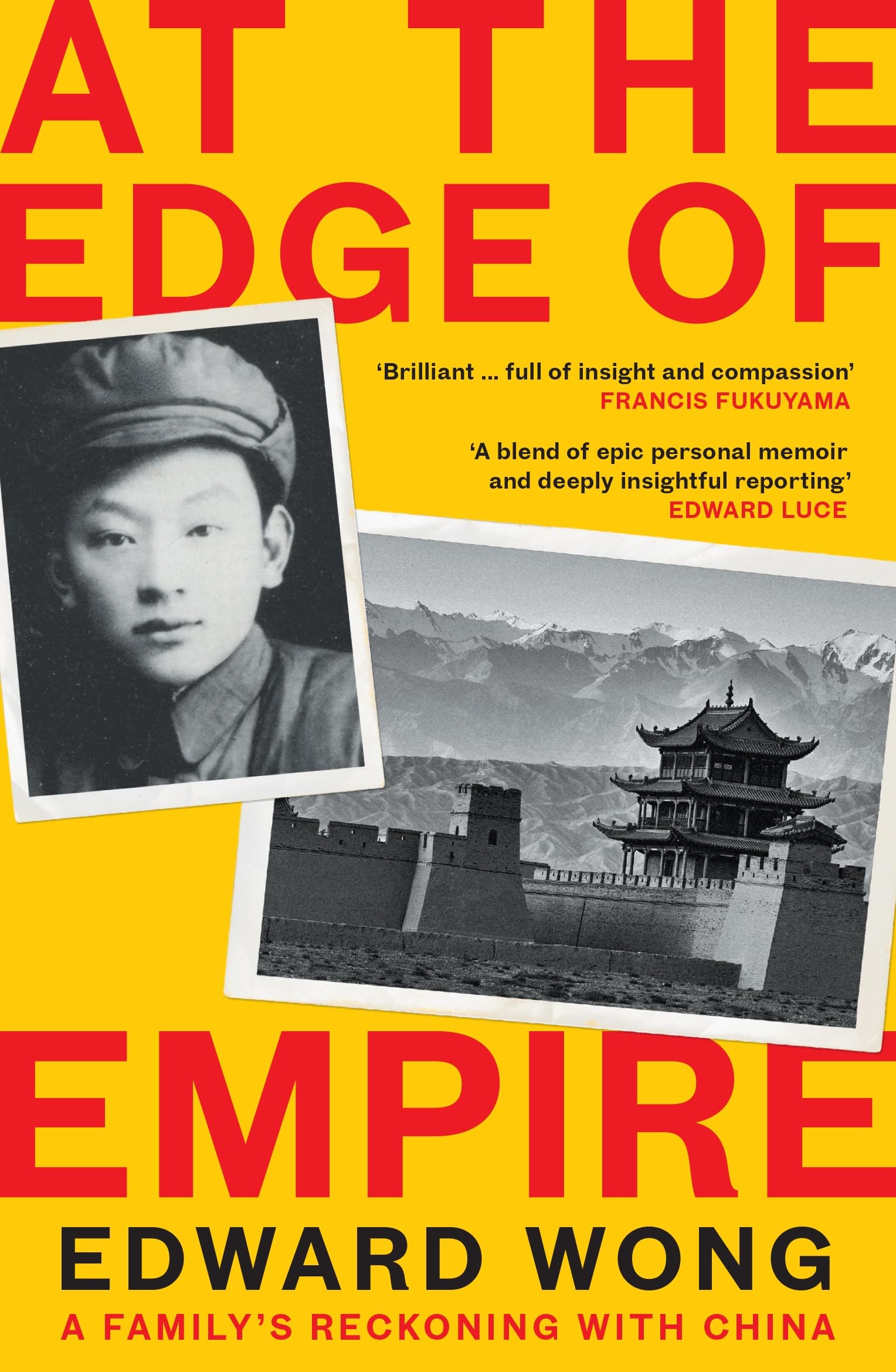 At the Edge of Empire: A Family's Reckoning with China: FINALIST FOR THE ORWELL PRIZE 2025 Politics & History