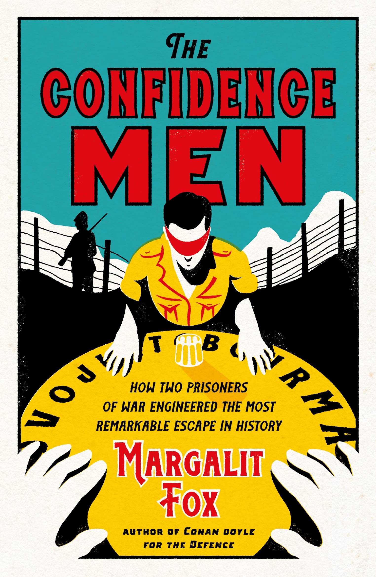 The Confidence Men: How Two Prisoners of War Engineered the Most Remarkable Escape in History (Serpent's Tail Classics) Books