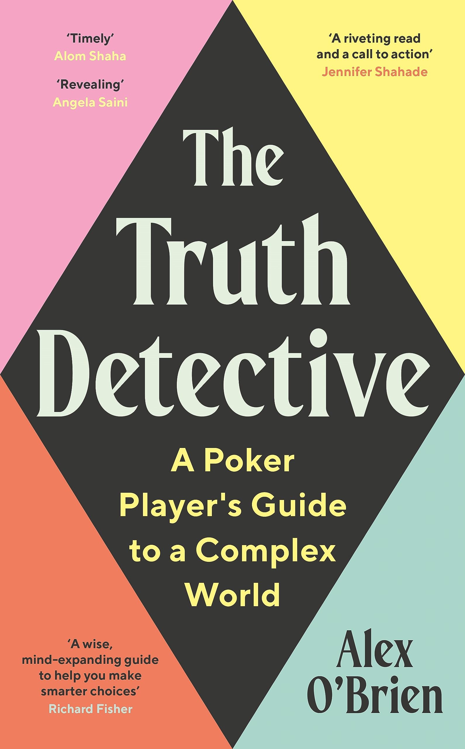 The Truth Detective: Lessons from Poker on Risk, Reward and Imperfect Information Psychology