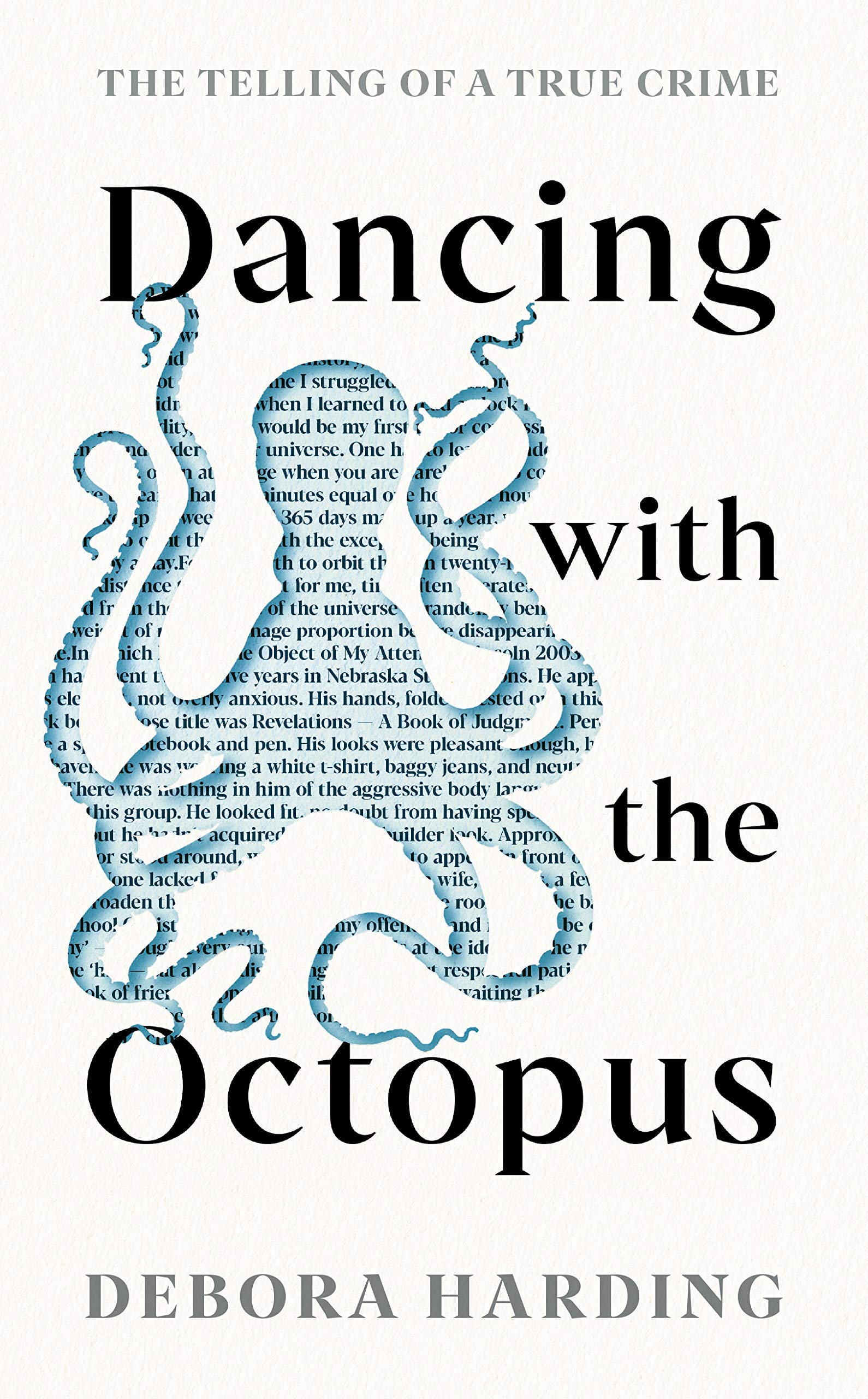 Dancing with the Octopus: The Telling of a True Crime book