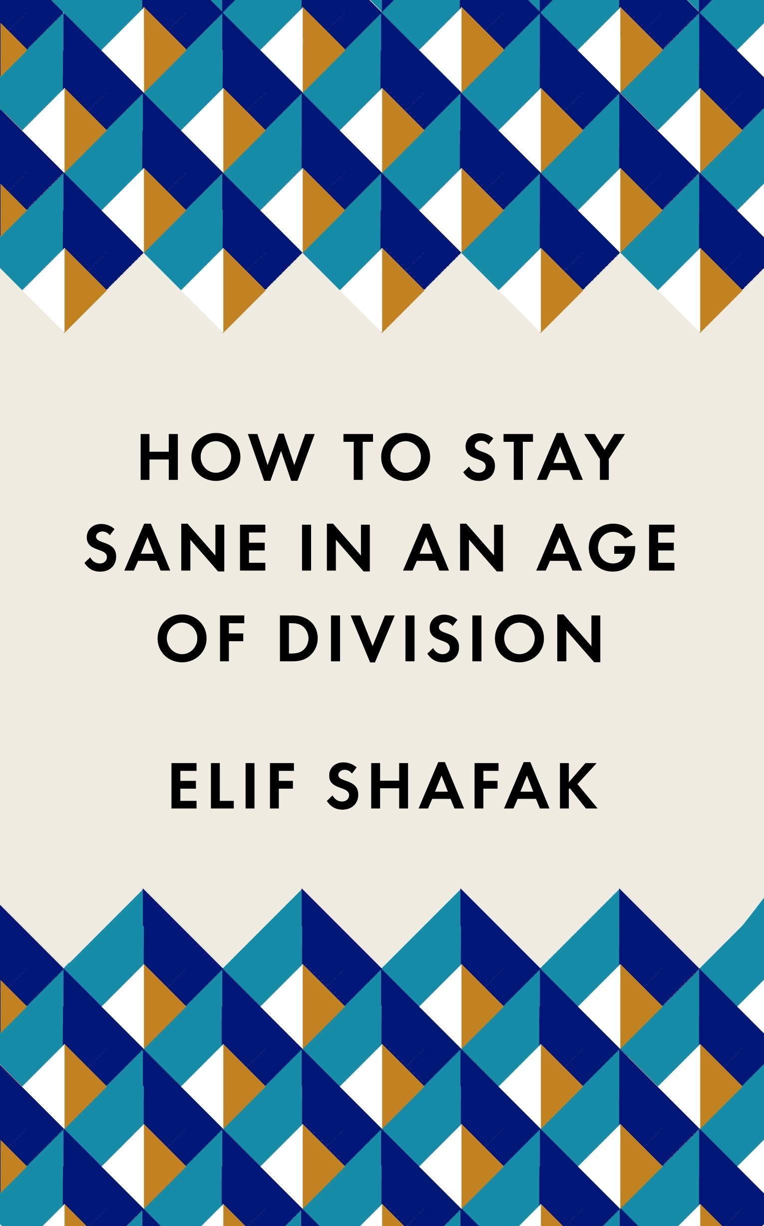 How to Stay Sane in an Age of Division Social Sciences