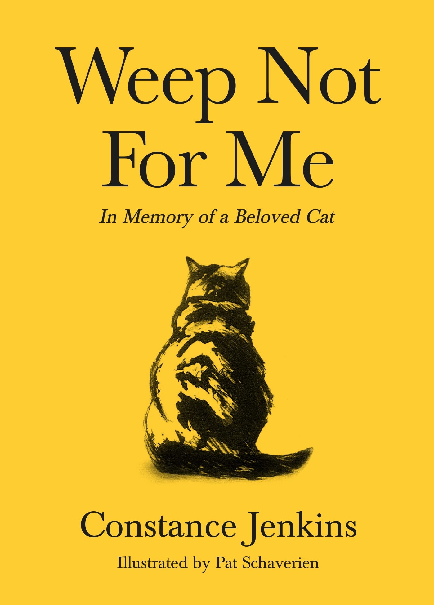 Weep Not for Me: In Memory of a Beloved Cat Poetry