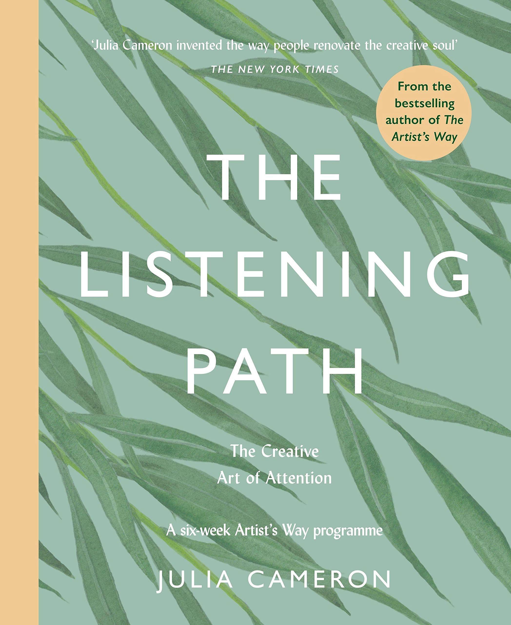 The Listening Path: The Creative Art of Attention - A Six Week Artist's Way Programme Social Sciences