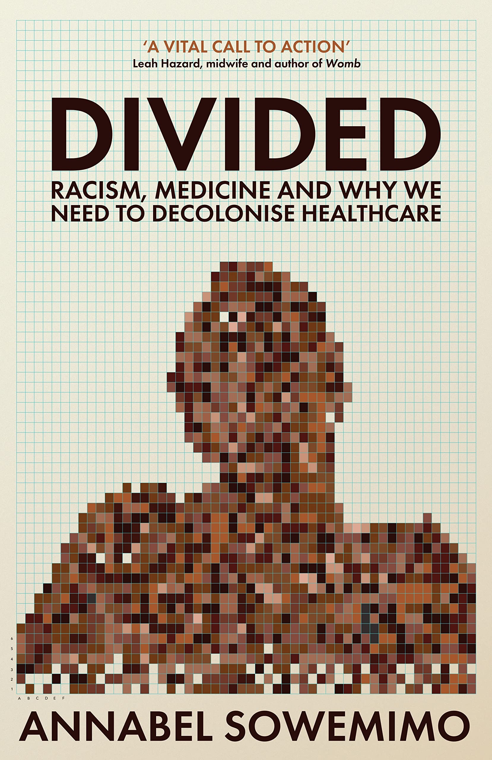Divided: Racism, Medicine and Why We Need to Decolonise Healthcare Medicine
