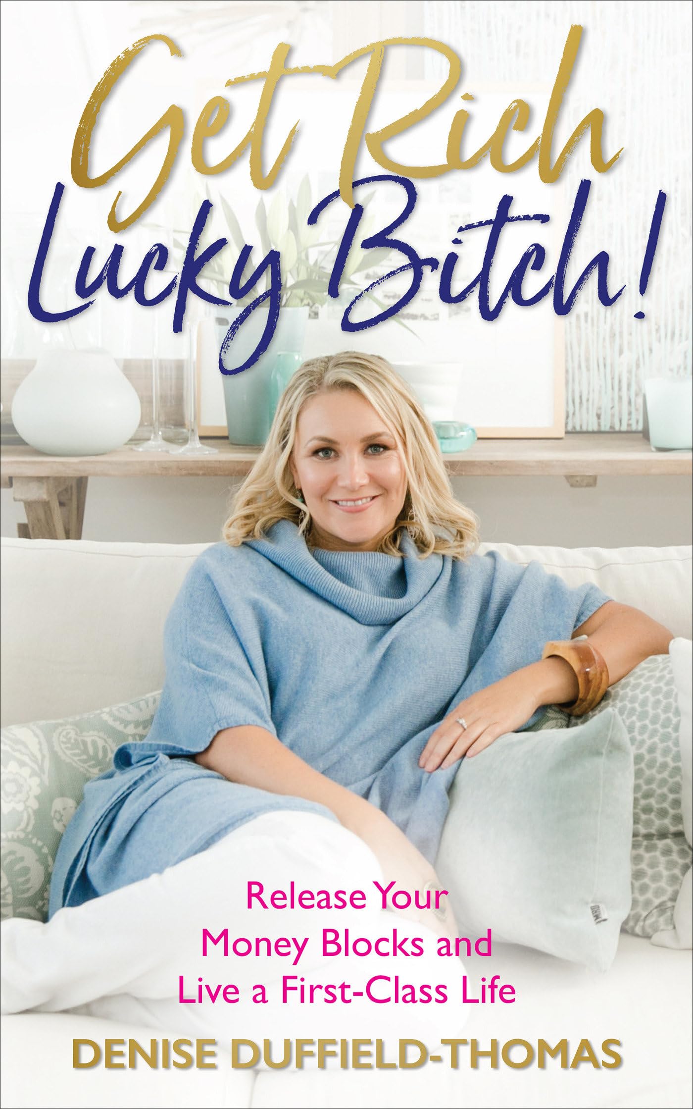 Product Image: Get Rich, Lucky Bitch!