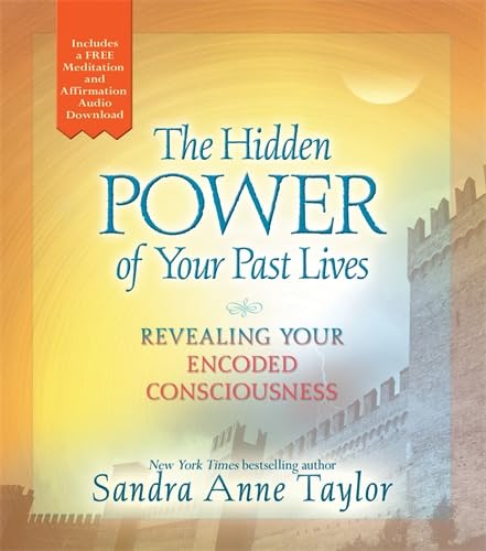 The Hidden Power of your Past Lives: Revealing Your Encoded Consciousness Health, Nutrition & Fitness
