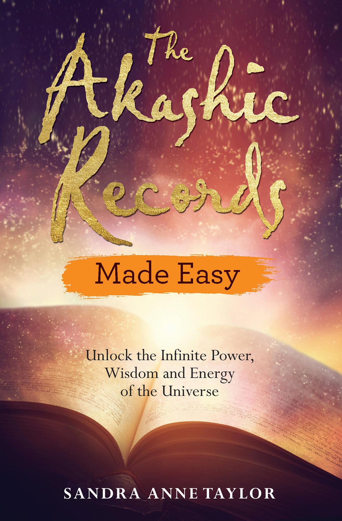 The Akashic Records Made Easy: Unlock the Infinite Power, Wisdom and Energy of the Universe Religion & Esotericism