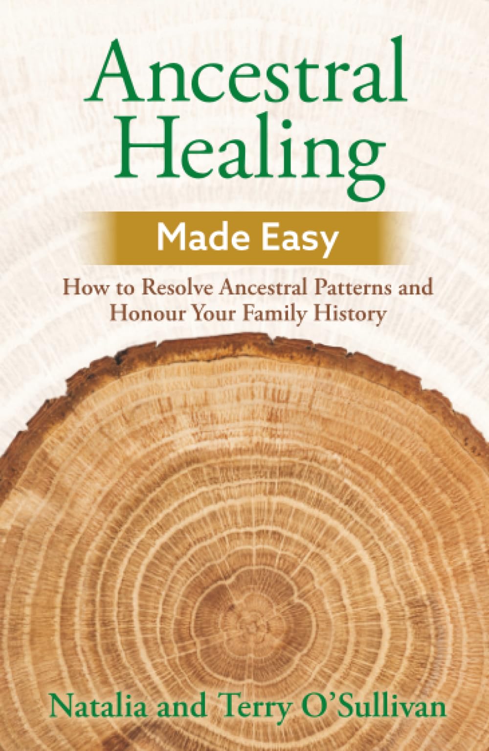 Ancestral Healing Made Easy: How to Resolve Ancestral Patterns and Honour Your Family History Health, Nutrition & Fitness