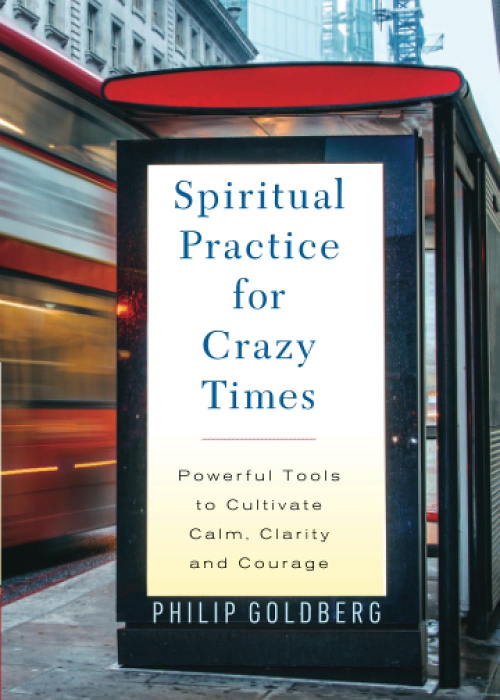 Spiritual Practice for Crazy Times book
