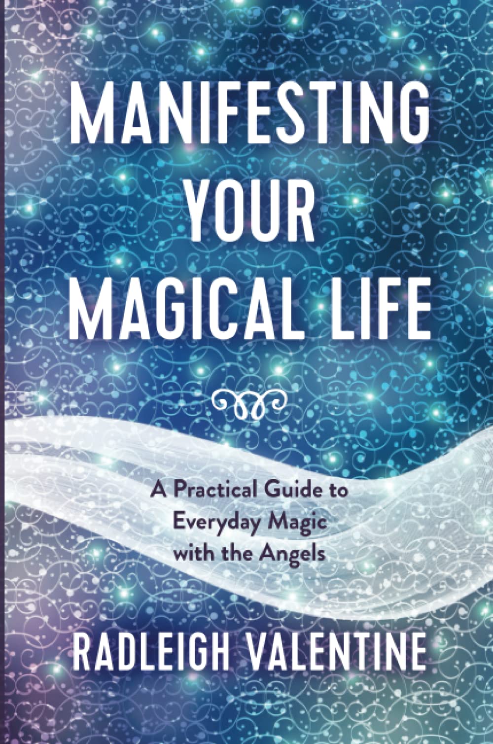 Manifesting Your Magical Life Lifestyle