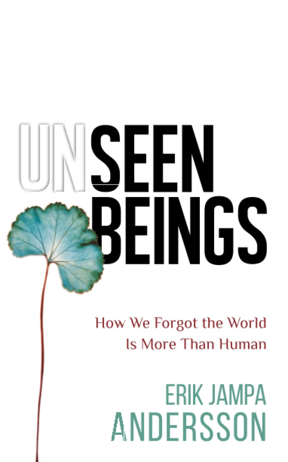 Unseen Beings: How We Forgot the World Is More Than Human Philosophy