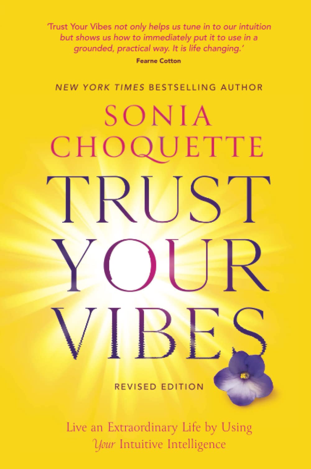 Trust Your Vibes (Revised Edition): Live an Extraordinary Life by Using Your Intuitive Intelligence Business, Finance & Career