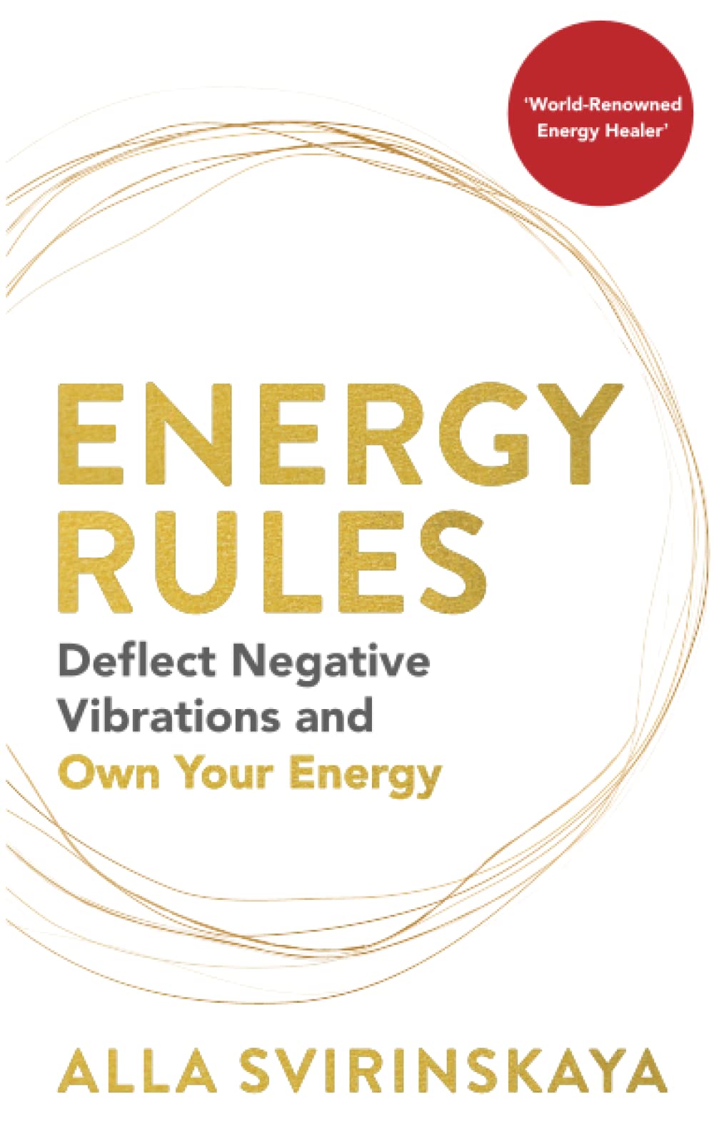 Energy Rules: Deflect Negative Vibrations and Own Your Energy Health, Nutrition & Fitness