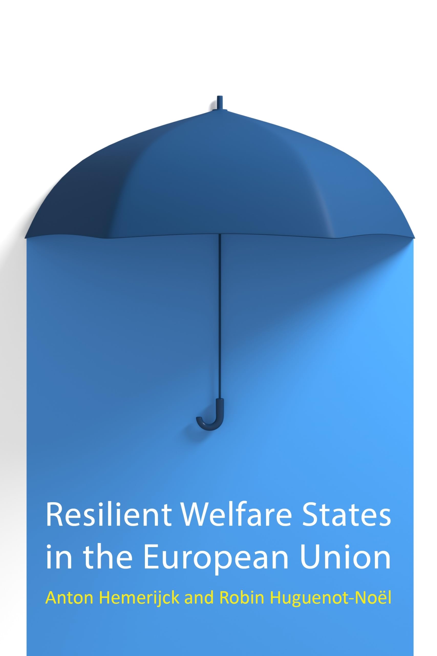 Resilient Welfare States in the European Union (Comparative Political Economy) Social Sciences