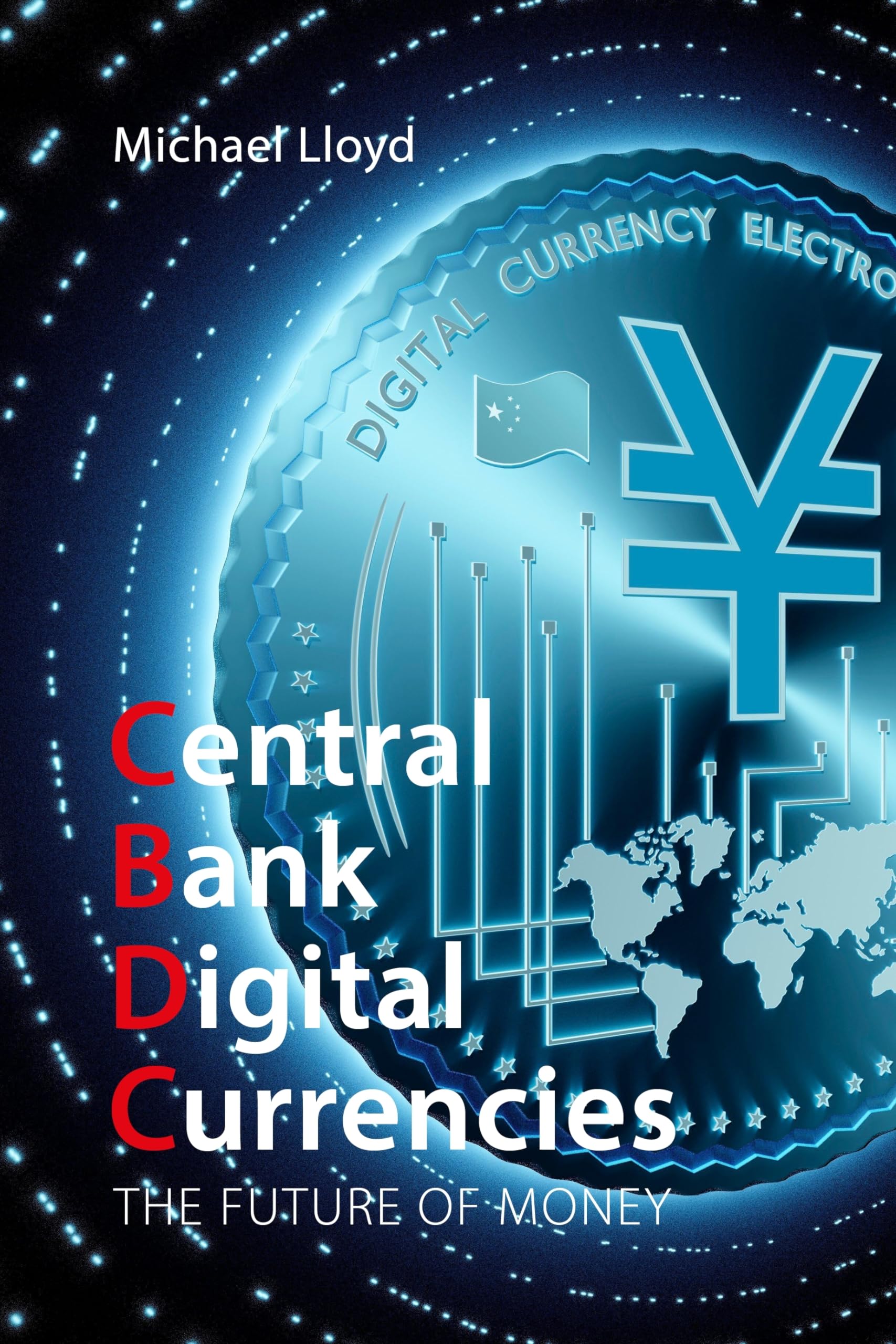 Central Bank Digital Currencies: The Future of Money Business, Finance & Career