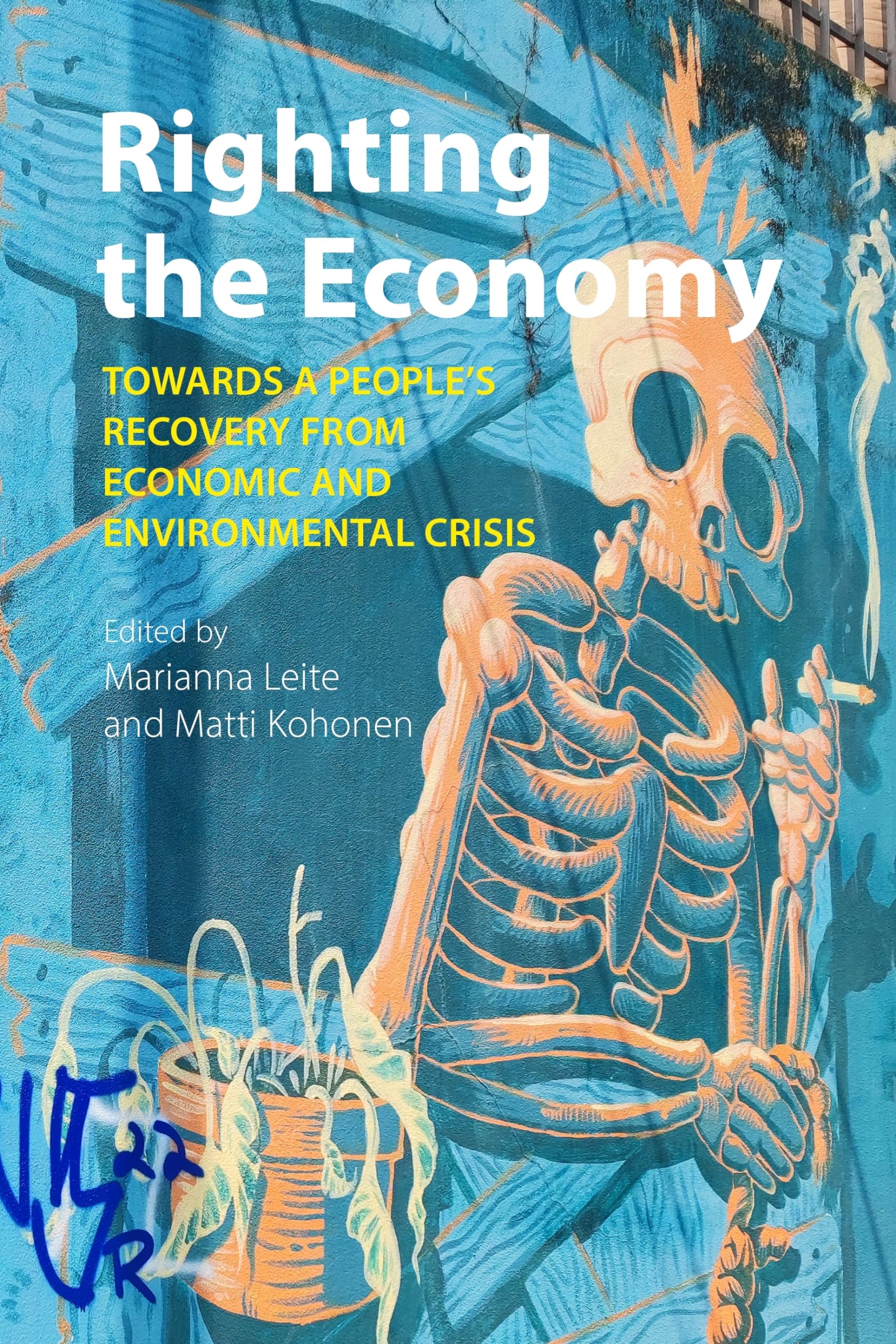Righting the Economy: Towards a People's Recovery from Economic and Environmental Crisis Books