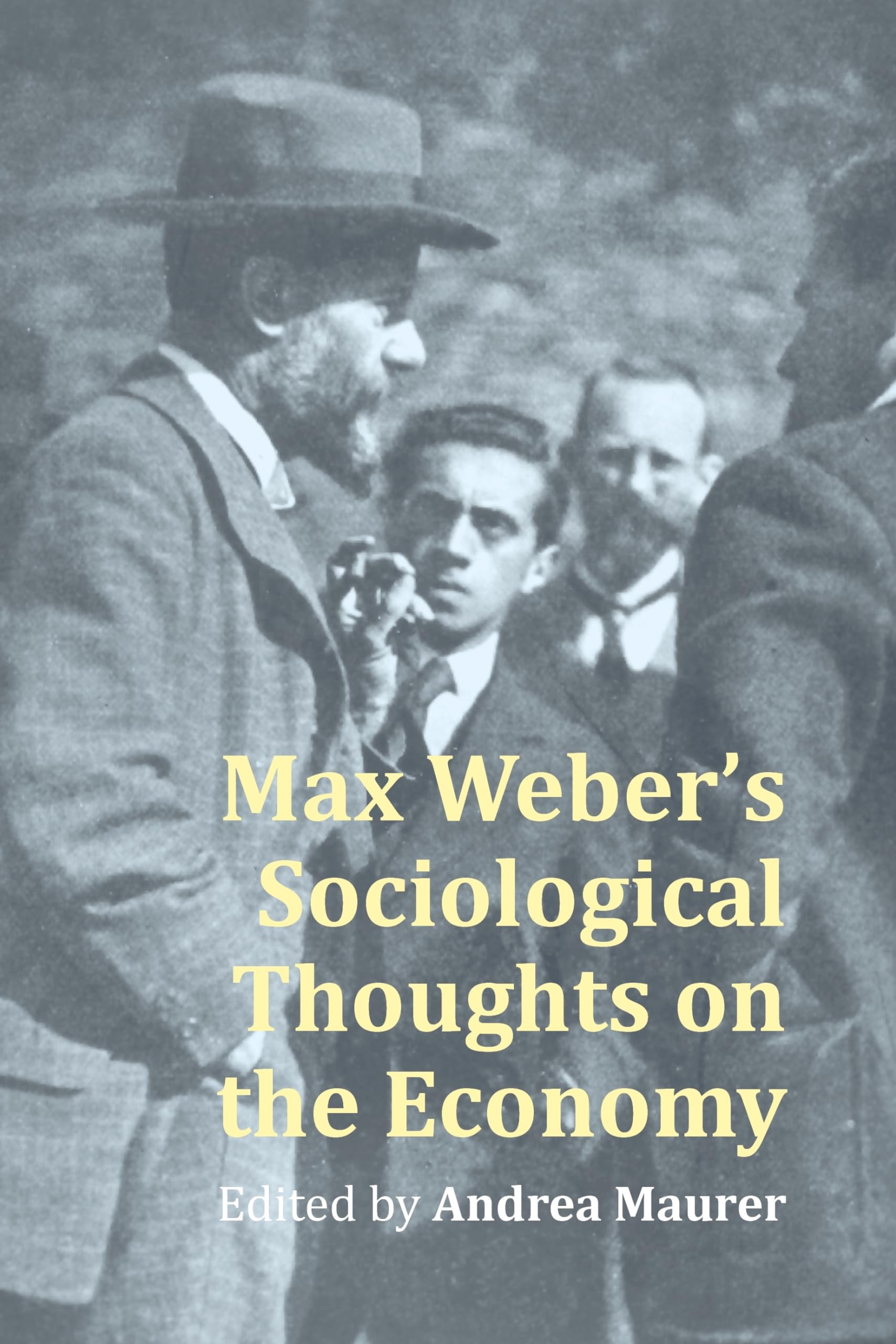Max Weber’s Sociological Thoughts on the Economy Social Sciences