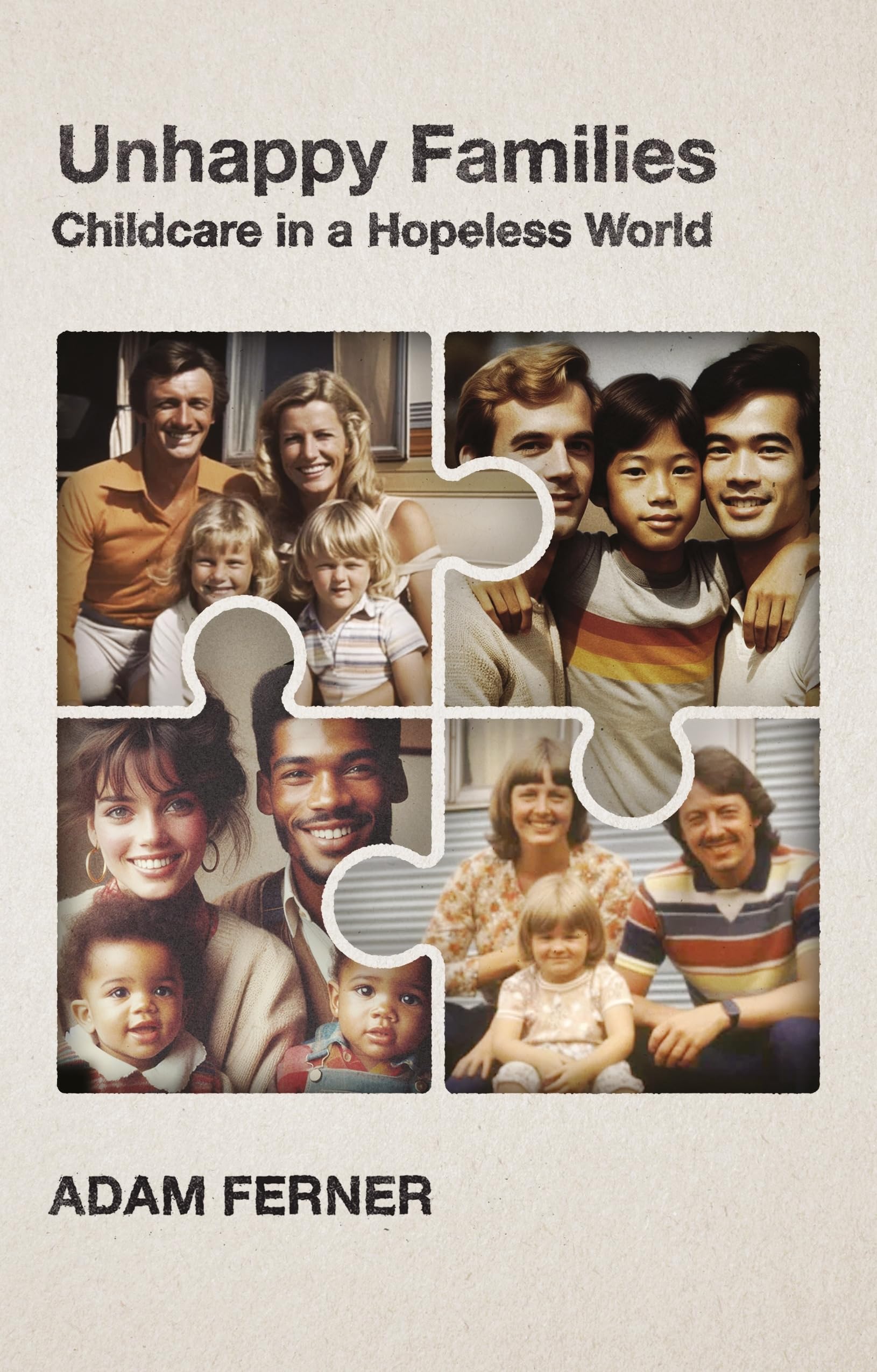 Unhappy Families: Childcare in a Hopeless World Philosophy