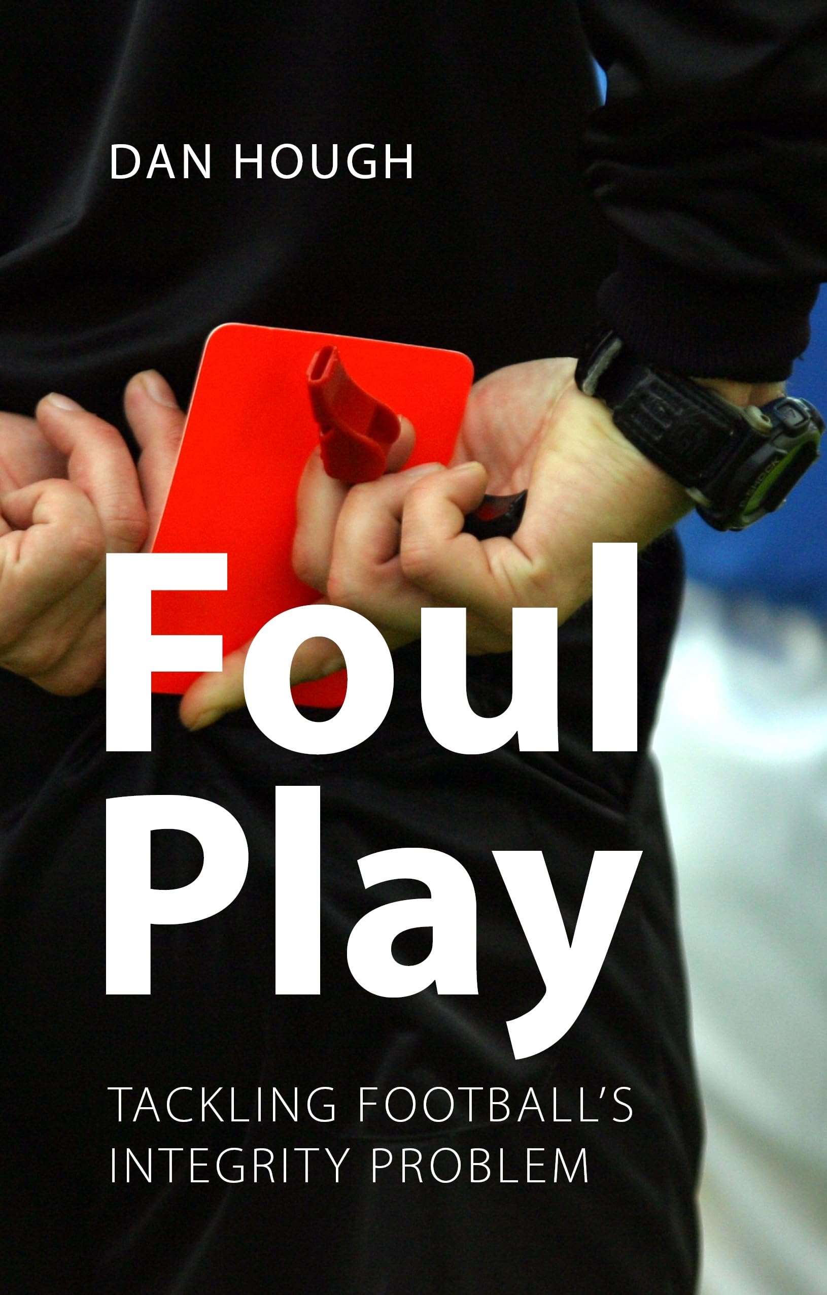 Foul Play: Tackling Football's Integrity Problem Law