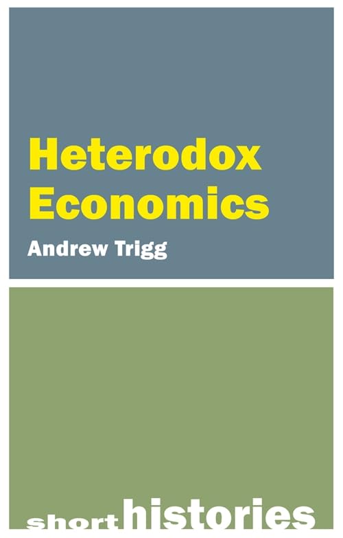 Heterodox Economics (Short Histories) Business, Finance & Career