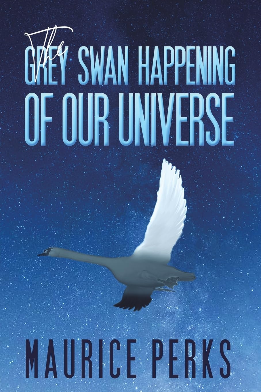 The Grey Swan Happening of our Universe Contemporary literature