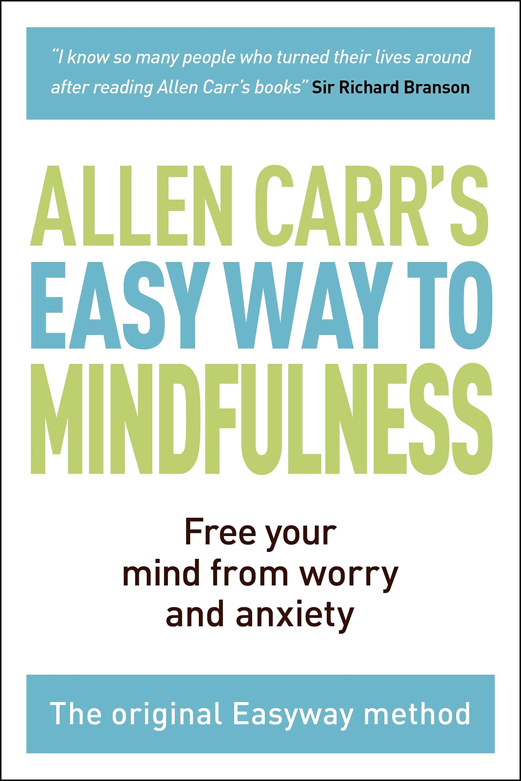 The Easy Way to Mindfulness: Free Your Mind from Worry and Anxiety book