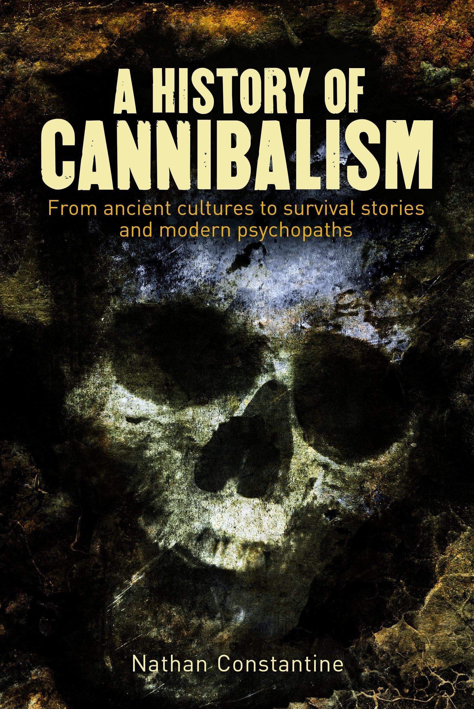 History of Cannibalism: From ancient cultures to survival stories and modern psychopaths Social Sciences