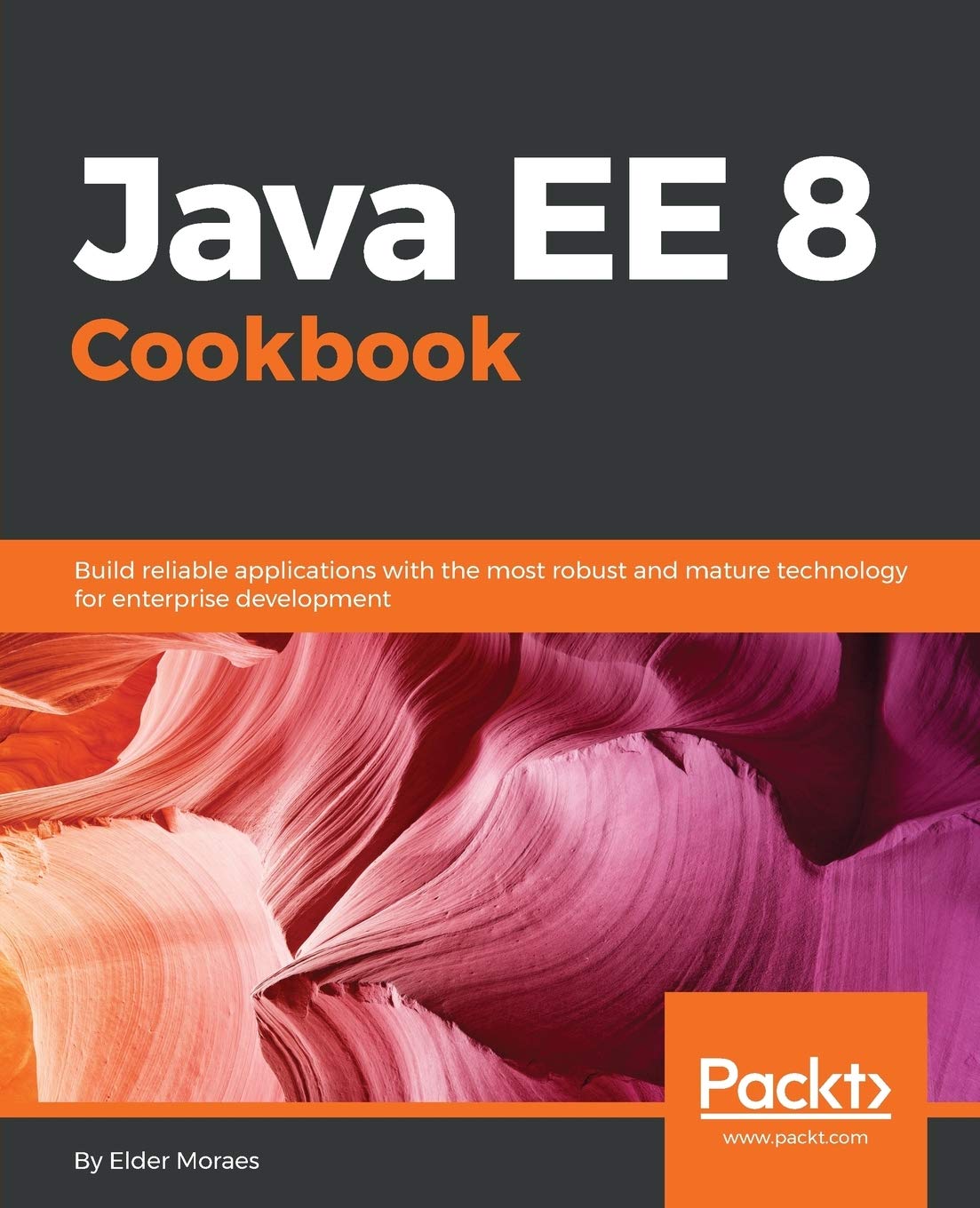 Java EE 8 Cookbook: Build reliable applications with the most robust and mature technology for enterprise development (English Edition) Computer Science